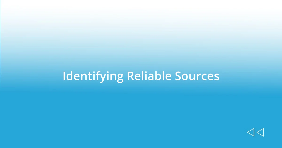 Identifying Reliable Sources