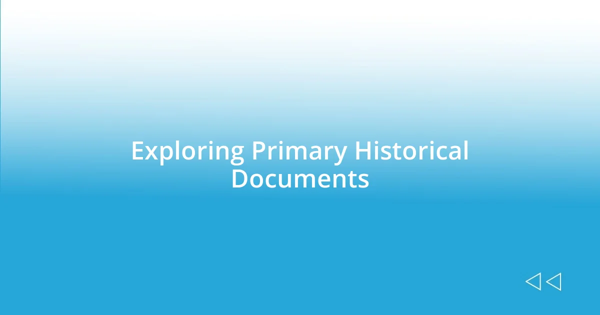 Exploring Primary Historical Documents