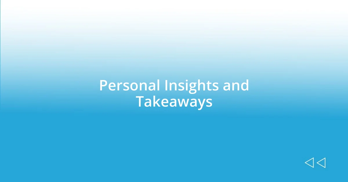 Personal Insights and Takeaways