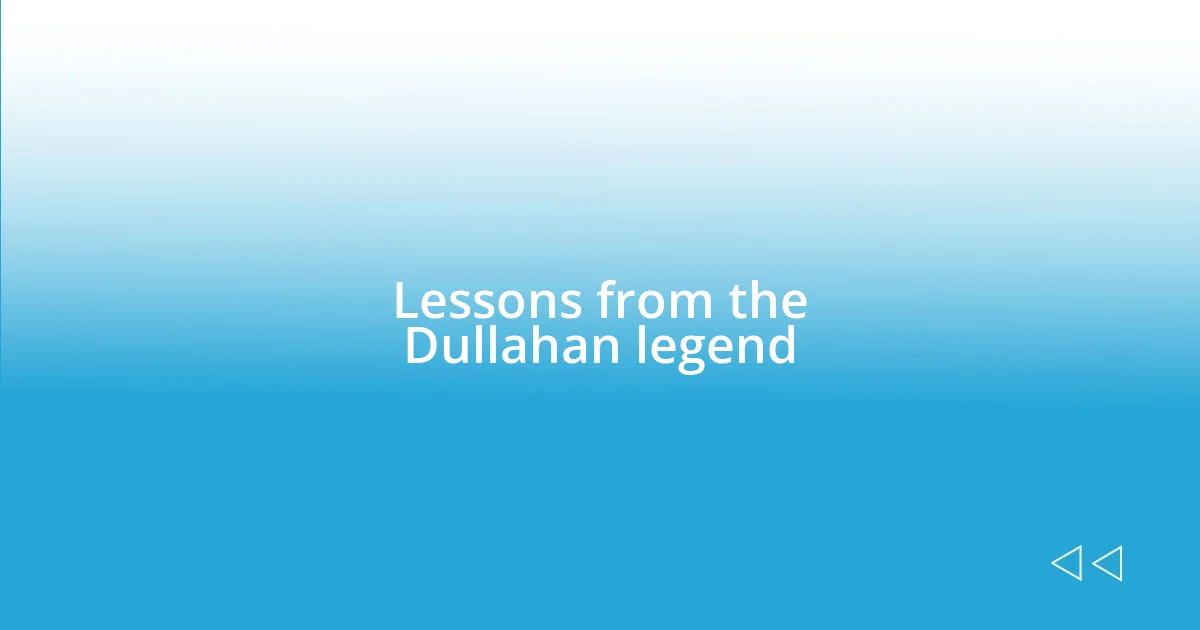 Lessons from the Dullahan legend