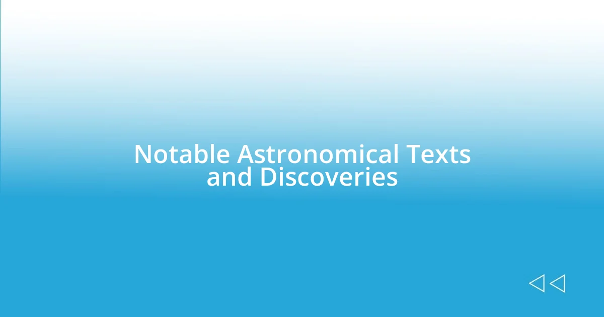 Notable Astronomical Texts and Discoveries